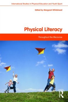 Physical Literacy - Whitehead Margaret