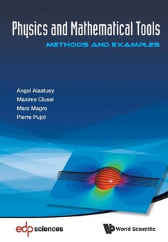 Physics and Mathematical Tools - Alastuey Angel
