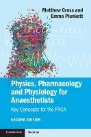 Physics, Pharmacology And Physiology For Anaesthetists - Cross Matthew ...