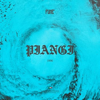 Piangi - FUME' & DOD