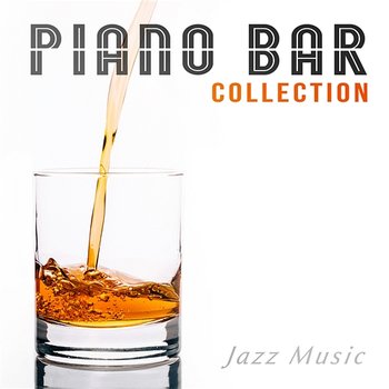 Piano Bar Collection: Jazz Music, Easy Listening for Cafe Bar, Smooth & Soothing Background, Relaxing Instrumental Lounge - Relaxing Piano Jazz Music Ensemble
