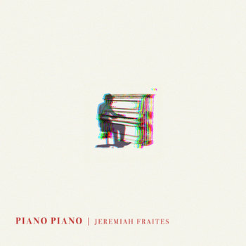 Piano Piano - Fraites Jeremiah