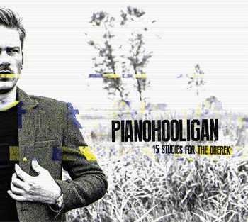Pianohooligan :15 Studies For The Oberek - Pianohooligan
