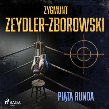 Piąta runda - Zeydler-Zborowski Zygmunt