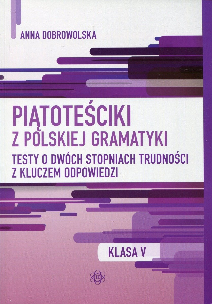 Piątoteściki Z Polskiej Gramatyki 5. Testy O Dwóch Stopniach Trudności ...