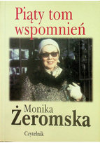 Piaty tom wspomnien Żeromska Monika