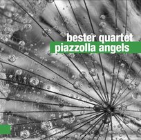 Piazzolla Angels Bester Quartet