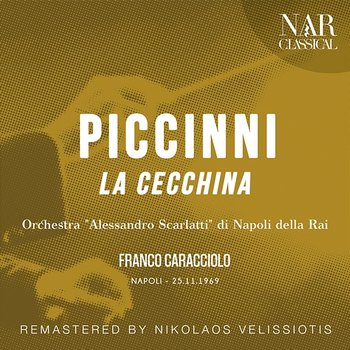 Piccinni: La Cecchina - Franco Caracciolo, Orchestra "Alessandro Scarlatti" di Napoli della Rai