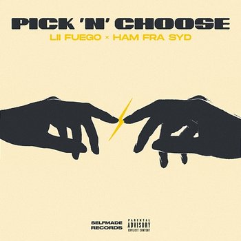 Pick and Choose - Lii Fuego, Ham Fra Syd