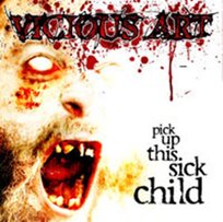 Pick Up This Sick Child Vicious Art