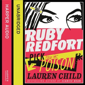 Pick Your Poison (Ruby Redfort, Book 5) - Child Lauren
