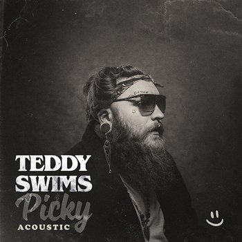 Picky - Teddy Swims