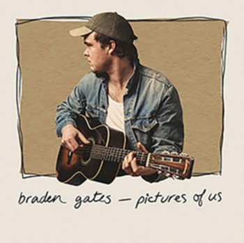 Pictures of Us - Gates Braden
