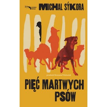 Pięć martwych psów - Michal Sykora