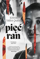 Pięć ran Kirstin Valdez Quade