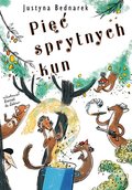 Pięć sprytnych kun - Bednarek Justyna
