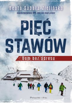 Pięć Stawów. Dom bez adresu - ebook epub - Sabała-Zielińska Beata