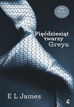Pięćdziesiąt twarzy Greya. Pięćdziesiąt odcieni. Tom 1 - James E L