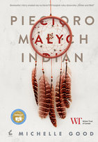 Pięcioro małych Indian Michelle Good