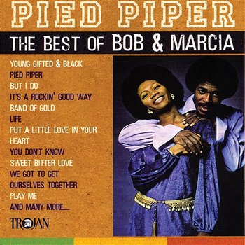 Pied Piper - The Best of Bob & Marcia - Bob & Marcia