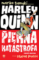 Piękna katastrofa. Harley Quinn Pugh Steve, Tamaki Mariko