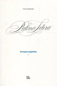 Piękna Litera. Kursywa angielska - Landowska Ewa