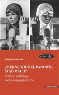 Piękne widoki panowie stąd macie. O kinie polskiego sockonsumpcjonizmu - Jaworska Justyna