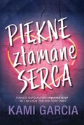 Piękne złamane serca - Garcia Kami