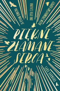 Piękne złamane serca - Barnard Sara