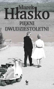 Piękni dwudziestoletni - Hłasko Marek