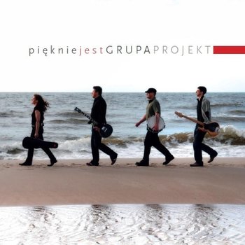 Pięknie jest - Grupa Projekt