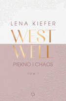 Piękno i chaos. Westwell. Tom 1 Kiefer Lena