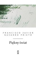 Piękny świat Navarro Prieto Francisco Javier