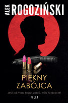 Piękny zabójca Rogoziński Alek