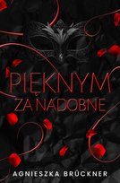 Pięknym za nadobne Bruckner Agnieszka
