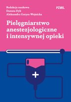 Pielęgniarstwo anestezjologiczne i intensywnej opieki Dyk Danuta, Gutysz-Wojnicka Aleksandra