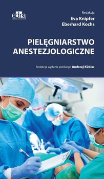 Pielęgniarstwo anestezjologiczne - Opracowanie zbiorowe