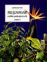 Pielęgnowanie roślin pokojowych. Część 2 Rak Jarosław