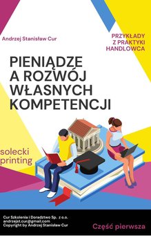 Pieniądze a rozwój własnych kompetencji - Andrzej Stanisław Cur