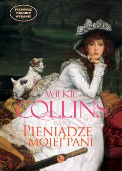 Pieniądze mojej pani - Collins Wilkie