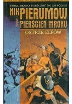 Pierścień mroku Ostrze elfów Część I Pierumow Nik
