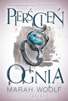 Pierścień ognia. Kroniki Atlantydy. Tom 2 - ebook epub - Woolf Marah