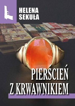 Pierścień z krwawnikiem - Sekuła Helena