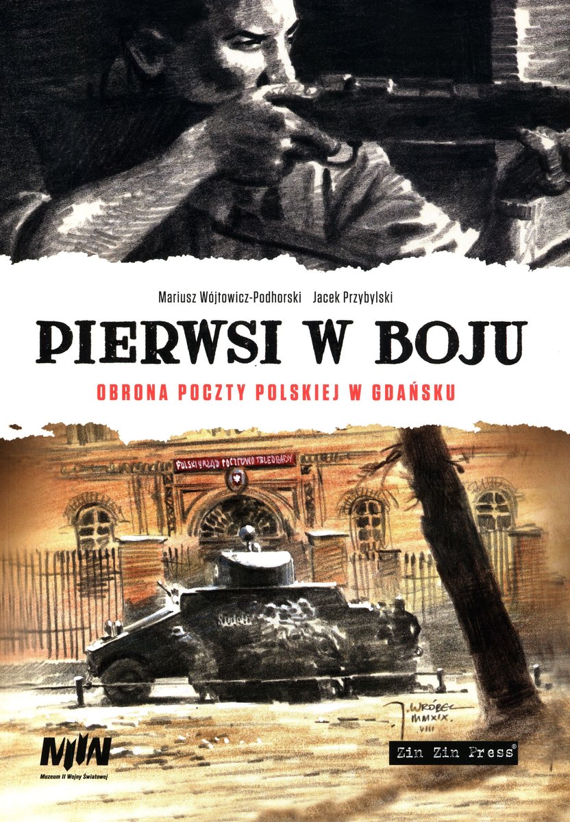 Pierwsi W Boju. Obrona Poczty Polskiej W Gadńsku - Wójtowicz-Podhorski ...