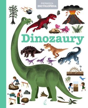 Pierwsza encyklopedia. Dinozaury - Opracowanie zbiorowe