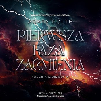 Pierwsza faza zaćmienia. Rodzina Carmody. Tom 1 - Polte Agata