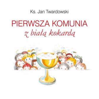 Pierwsza komunia z białą kokardą - Twardowski Jan