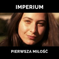 Pierwsza miłość Imperium