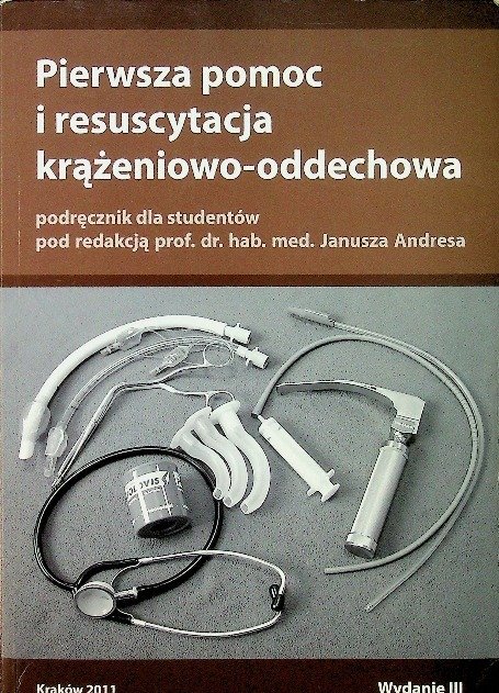 Pierwsza pomoc i resuscytacja krążeniowo oddechowa - Opracowanie