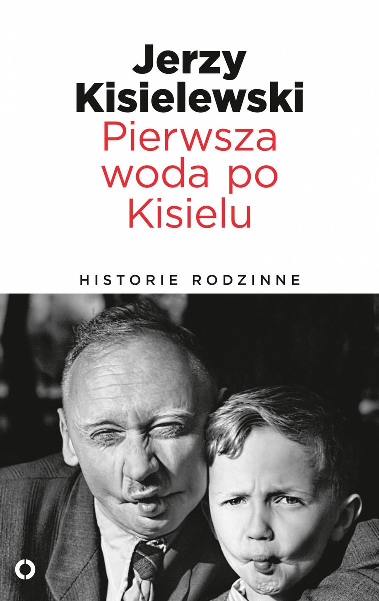Pierwsza woda po Kisielu. Historie rodzinne - ebook mobi